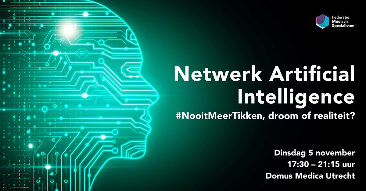 Netwerk Artificial Intelligence: #NooitMeerTikken, droom of realiteit?